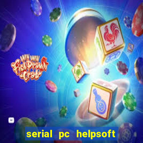 serial pc helpsoft driver updater